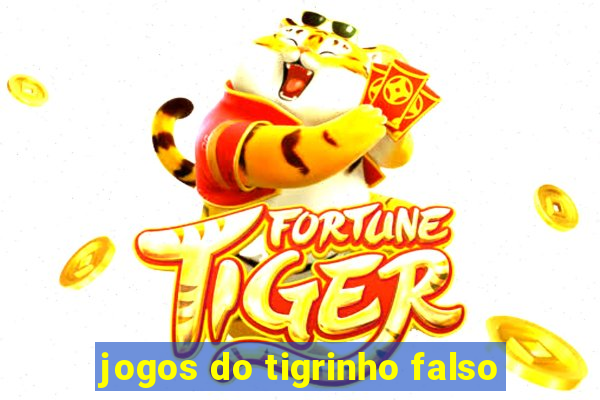 jogos do tigrinho falso